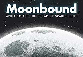 Moonbound: Apollo 11 and the Dream of Spaceflight by Jonathan Fetter-Vorn